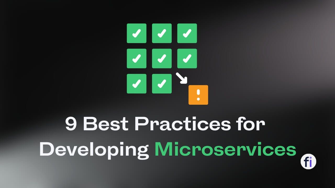 9 Best Practices for Developing Microservices
